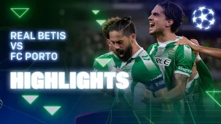 Real Betis Balompié 3 - 2 FC Porto highlights