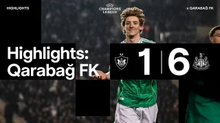Qarabağ Ağdam FK 1 - 6 Newcastle United FC highlights