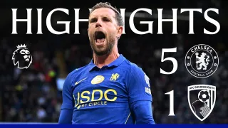 Chelsea FC 5 - 1 AFC Bournemouth highlights