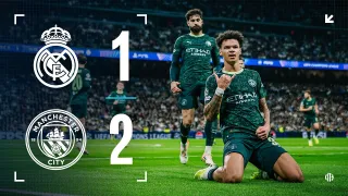 Real Madrid CF 1 - 2 Manchester City FC highlights