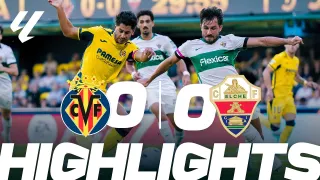 Villarreal CF 0 - 0 Elche CF highlights